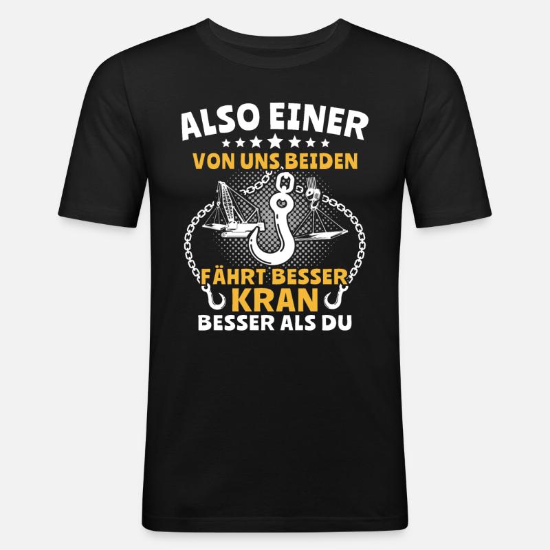 Kranführer Kran Kranfahrer - Männer Slim Fit T-Shirt - Schwarz