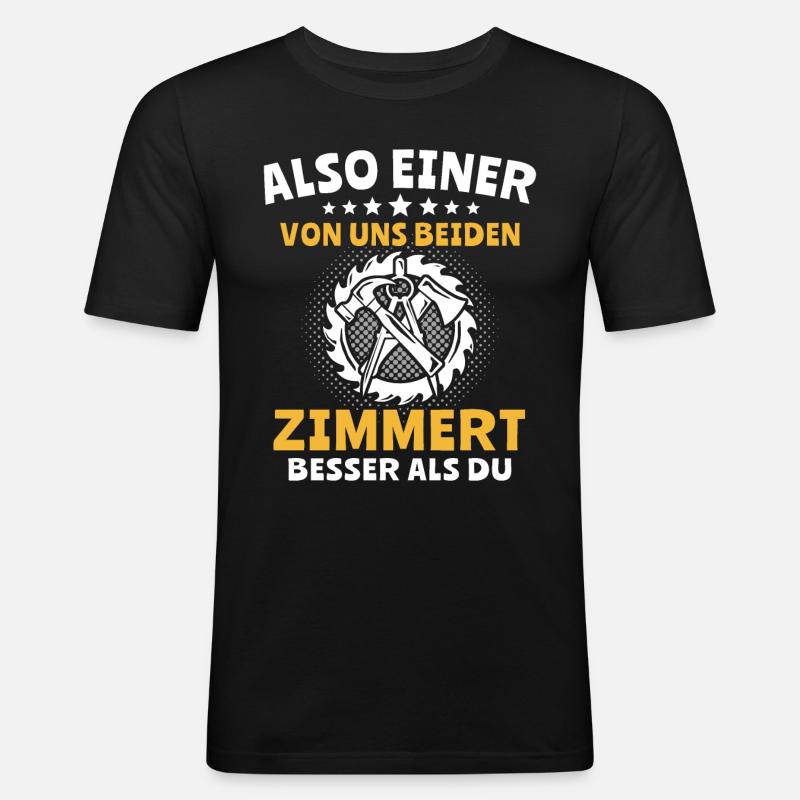 Zimmermann Sprüche Zimmern Zimmerer - Männer Slim Fit T-Shirt - Schwarz