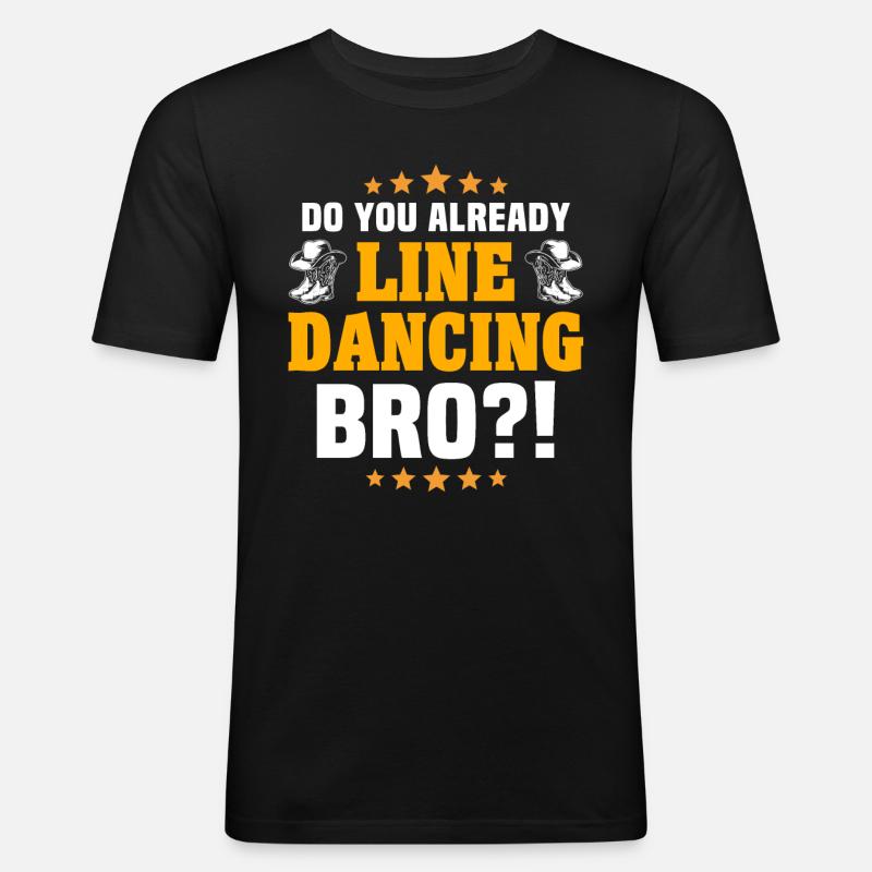 Line Dance Already Line Dancing - Männer Slim Fit T-Shirt - Schwarz