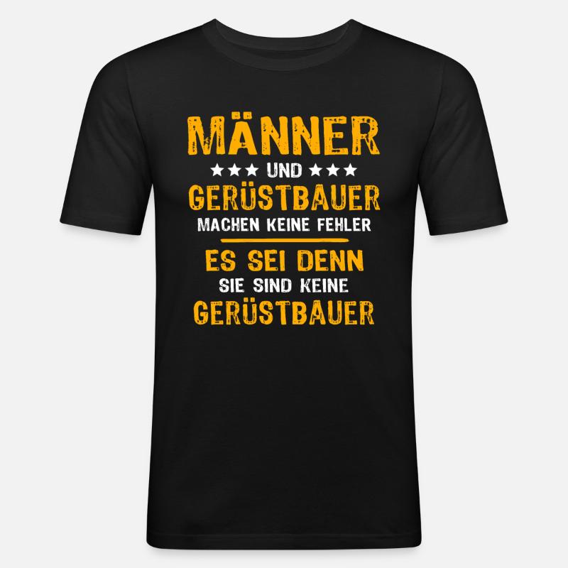 Gerüstbauer Spruch - Männer Slim Fit T-Shirt - Schwarz
