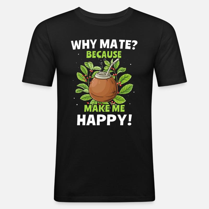 Mate Tee Geschenk - Männer Slim Fit T-Shirt - Schwarz