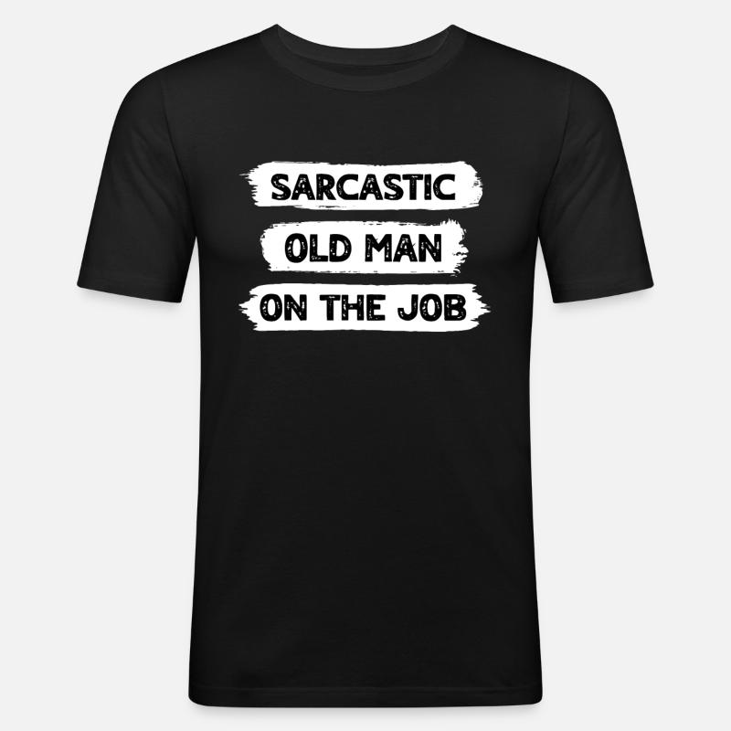 Sarkasmus Alter Mann - Männer Slim Fit T-Shirt - Schwarz