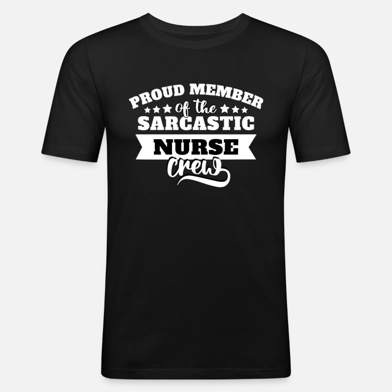 Krankenschwester Sarkasmus - Männer Slim Fit T-Shirt - Schwarz