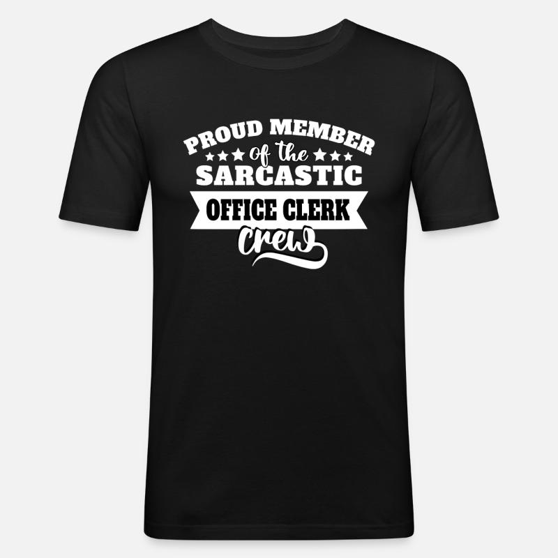 Office worker sarcasm - Men's Slim Fit T-Shirt - black