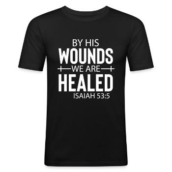 By His Wounds We Are Healed Isaiah 53:5 - Männer Slim Fit T-Shirt - Schwarz - Vorne - Nik (191cm)