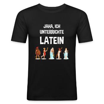Jaha Ich Unterrichte Latein Lehrer Lateinlehrer - Männer Slim Fit T-Shirt - Schwarz - Vorne - Nik (191cm)