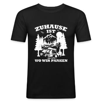 Zuhause Ist Wo Wir Parken Camping Camper Wohnmobil - Männer Slim Fit T-Shirt - Schwarz - Vorne - Nik (191cm)