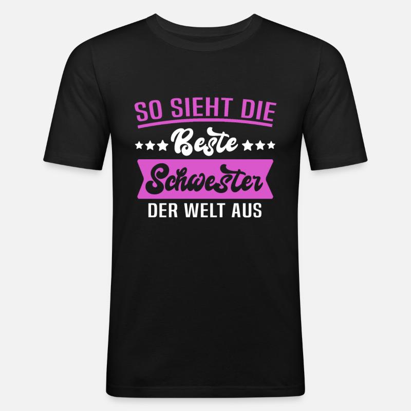 Beste Schwester Sprüche - Männer Slim Fit T-Shirt - Schwarz