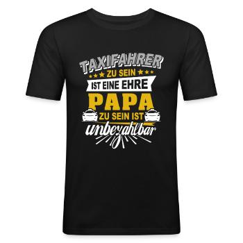 Taxifahrer Papa Taxi Sprüche - Männer Slim Fit T-Shirt - Schwarz - Vorne - Nik (191cm)