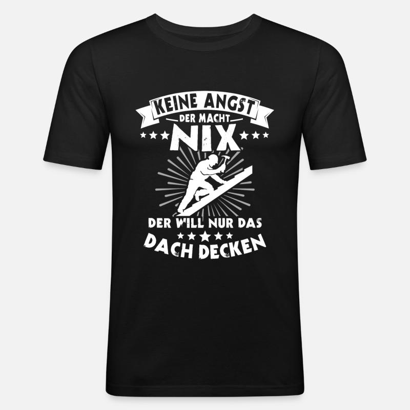 Dachdecker Dachdecken Dach Decken - Männer Slim Fit T-Shirt - Schwarz