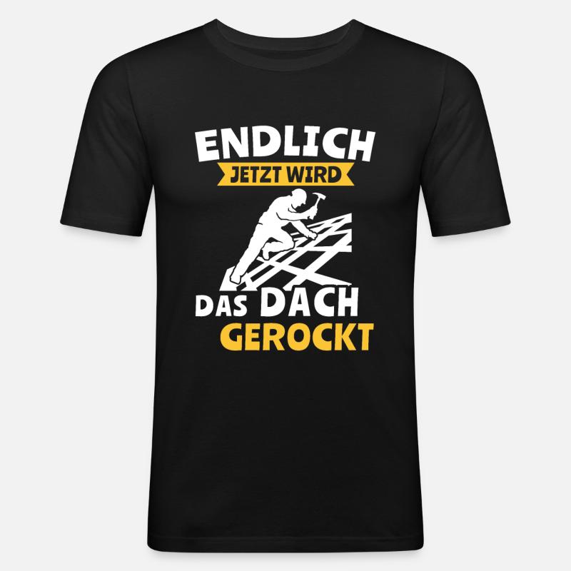 Dachdecker Dachspengler Dachdecken Dachklempner - Männer Slim Fit T-Shirt - Schwarz