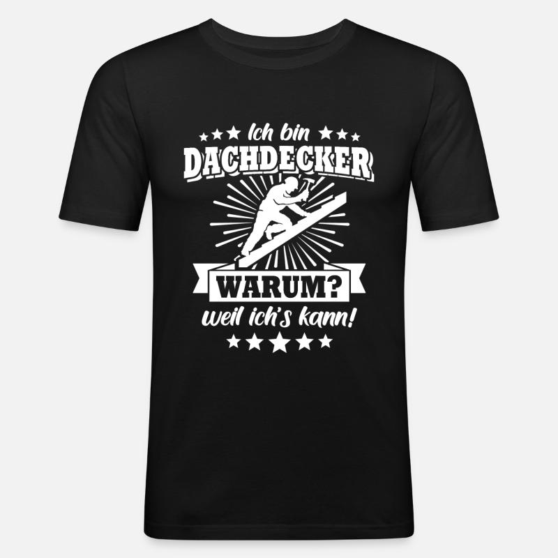 Dachdecker Dachdecken - Männer Slim Fit T-Shirt - Schwarz