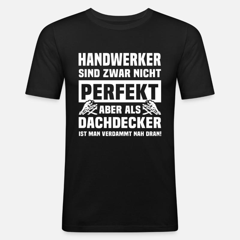 Dachdecker - Männer Slim Fit T-Shirt - Schwarz