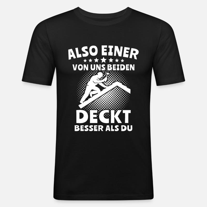 Dachdecker - Männer Slim Fit T-Shirt - Schwarz