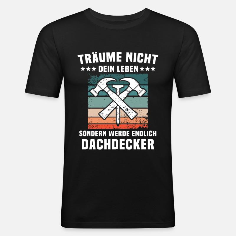 Dachdecker Dächer Decken Dachdecken - Männer Slim Fit T-Shirt - Schwarz