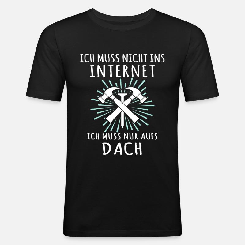Dachdecker Sprüche Dachdecken - Männer Slim Fit T-Shirt - Schwarz