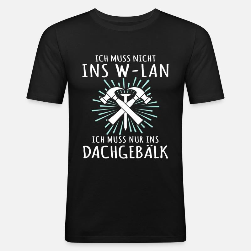 Dachdecker Sprüche Dachdecken - Männer Slim Fit T-Shirt - Schwarz