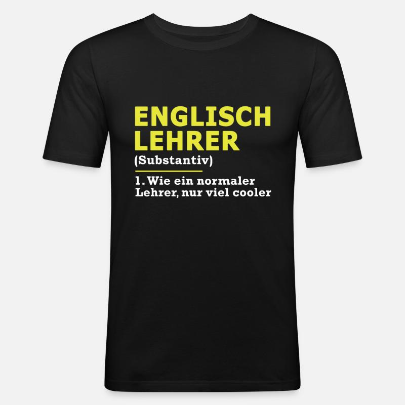 Englischlehrer Englisch Lehrer Spruch Geschenk - Männer Slim Fit T-Shirt - Schwarz