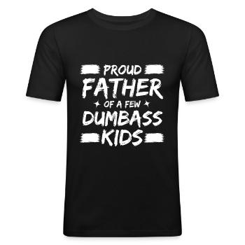 Proud Father of A Few Dumbass Kids Father's Day - Men's Slim Fit T-Shirt - black - Front - Nik (191cm)