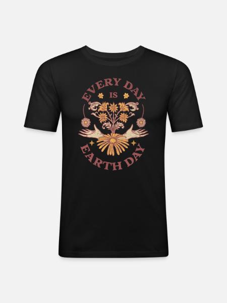 Every Day Is Earth Day - Männer Slim Fit T-Shirt - Schwarz