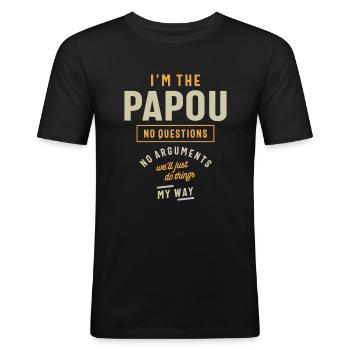 Je suis le Papou - pas de questions, pas d’arguments! - T-shirt près du corps Homme - noir - Devant - Nik (191cm)