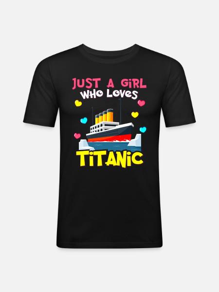 Titanic Ship, This Girl Loves the RMS Titanic - Men's Slim Fit T-Shirt - black