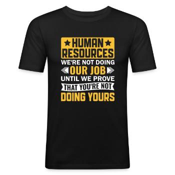 Funny Human Resources - HR Management Saying - Men's Slim Fit T-Shirt - black - Front - Nik (191cm)