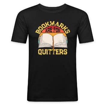 Lesezeichen sind für Quitters Bibliophile Bücherwu - Männer Slim Fit T-Shirt - Schwarz - Vorne - Nik (191cm)