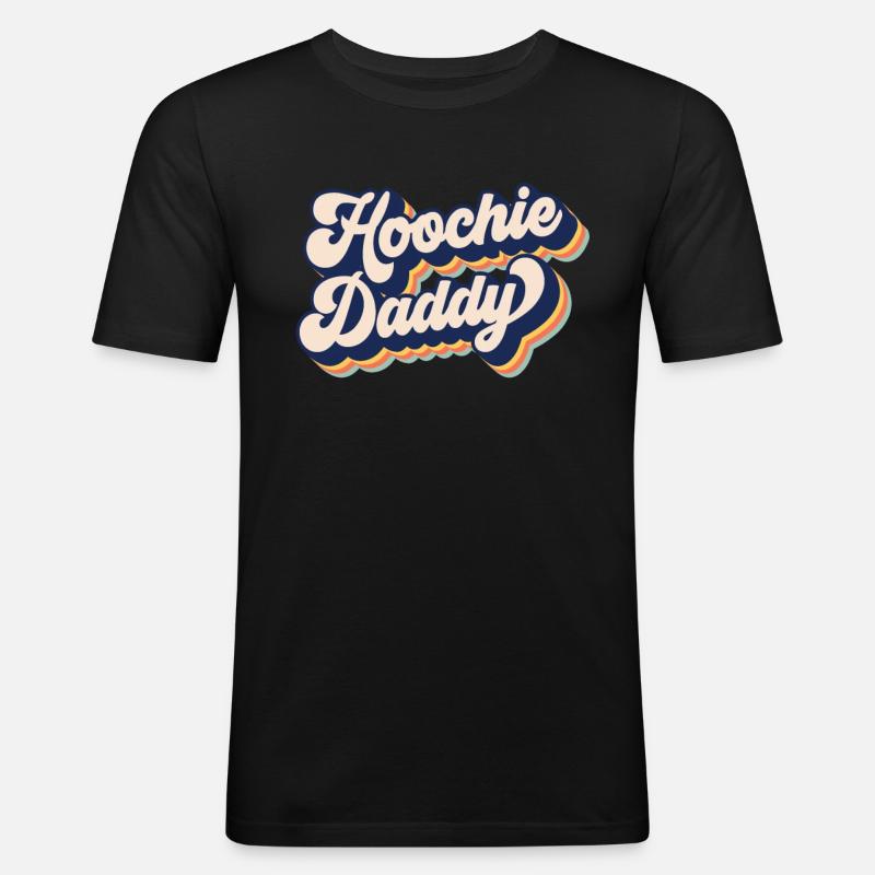 Hoochie Daddy - Männer Slim Fit T-Shirt - Schwarz