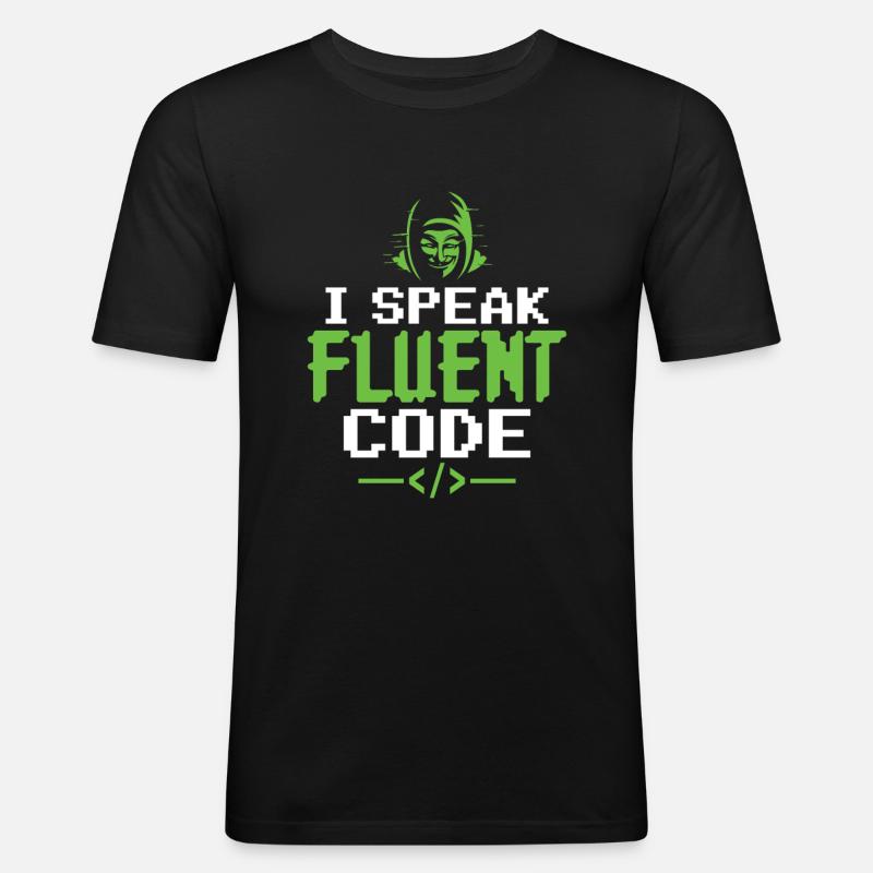 I Speak Fluent Code - Ethical Hacker Cybersecurity - Men's Slim Fit T-Shirt - black