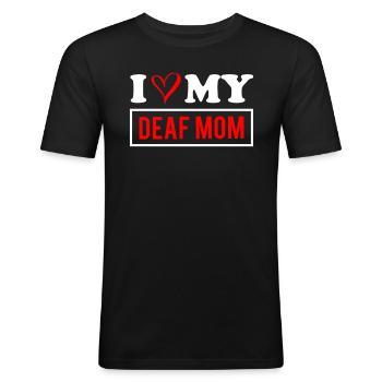 I Love My Deaf Mom Deaf Deaf Mom Mother - Men's Slim Fit T-Shirt - black - Front - Nik (191cm)