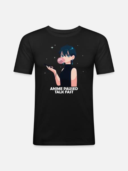 Anime Otaku Weeb Anime Paused Talk Fast - Men's Slim Fit T-Shirt - black