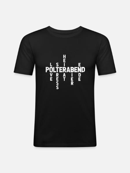 Polterabend - Männer Slim Fit T-Shirt - Schwarz