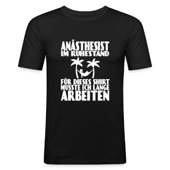 Arzt Anästhesist Anästhesie Ruhestand Rente Spruch - Männer Slim Fit T-Shirt - Schwarz - Vorne - Nik (191cm)