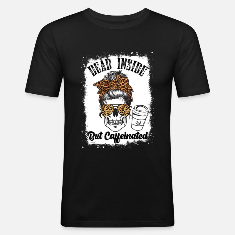 Dead Inside But Caffeinated Coffee - T-shirt près du corps Homme - noir