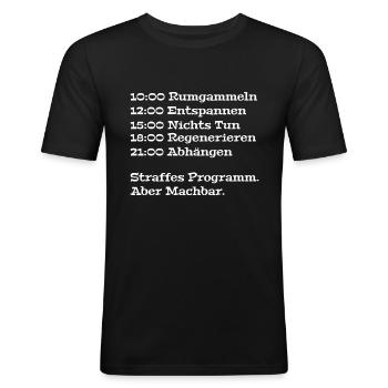 Rumgammeln lustiger Tagesablauf für faule Menschen - Männer Slim Fit T-Shirt - Schwarz - Vorne - Nik (191cm)