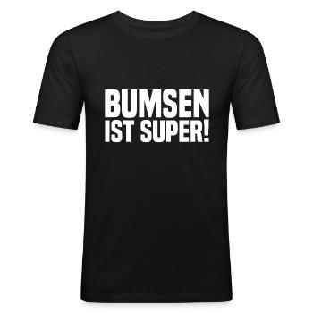 Bumsen ist super weiss - Männer Slim Fit T-Shirt - Schwarz - Vorne - Nik (191cm)
