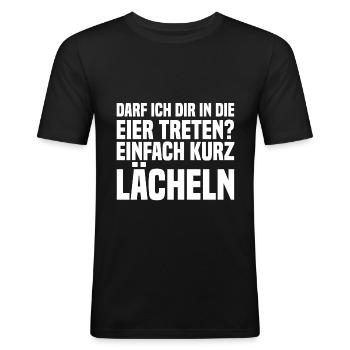 Darf ich dir in die eier treten Fragezeichen einfa - Männer Slim Fit T-Shirt - Schwarz - Vorne - Nik (191cm)