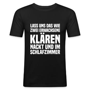 Lass uns das wie zwei erwachsene klaeren nackt und - Männer Slim Fit T-Shirt - Schwarz - Vorne - Nik (191cm)