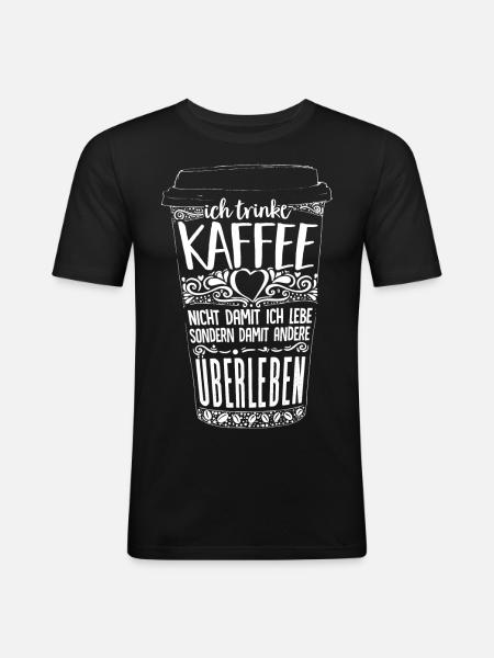 Kaffee- Überleben - Männer Slim Fit T-Shirt - Schwarz