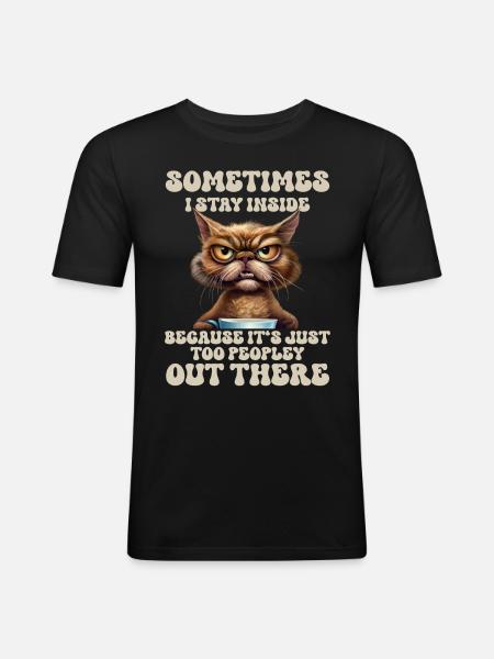 Cat Funny Saying - Men's Slim Fit T-Shirt - black
