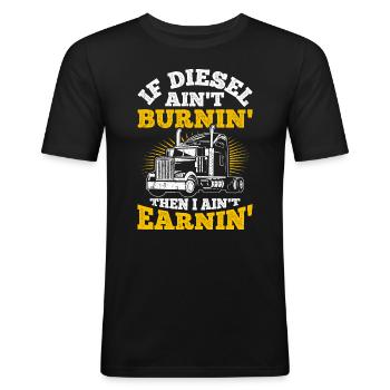 If the diesel doesn't burn, I don't earn anything - Men's Slim Fit T-Shirt - black - Front - Nik (191cm)