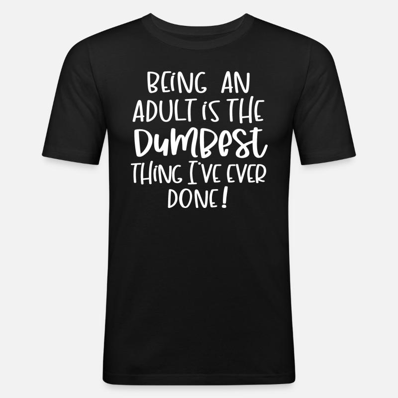 Ein Erwachsener sein - Männer Slim Fit T-Shirt - Schwarz