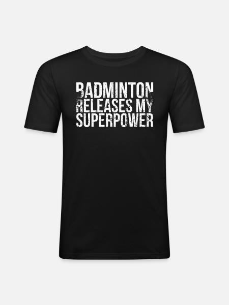 Badminton Give My Superpower voor Badminton - Mannen slim fit T-shirt - zwart