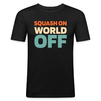 Squash Squash On World Off - Männer Slim Fit T-Shirt - Schwarz - Vorne - Nik (191cm)