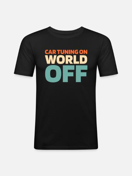 Schrauber Tuning Tuner Car Tuning On World Off - Men's Slim Fit T-Shirt - black