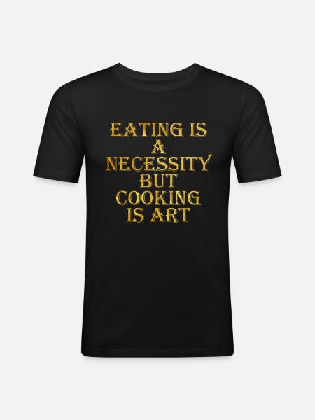 Cooking is Art - Men's Slim Fit T-Shirt - black