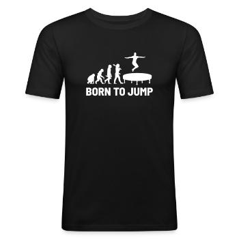 Trampoline Born To Jump - Männer Slim Fit T-Shirt - Schwarz - Vorne - Nik (191cm)