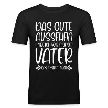 Vater und Sohn Tochter Sprüche Das gute Aussehen - Männer Slim Fit T-Shirt - Schwarz - Vorne - Nik (191cm)