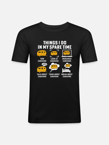 Things i do in my spare time tow caravans camping - Men's Slim Fit T-Shirt - black